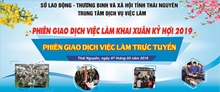 TỔ CHỨC PHIÊN GIAO DỊCH VIỆC LÀM KHAI XUÂN KỶ HỢI 2019 KẾT NỐI ONLINE NGÀY 07 03 2019